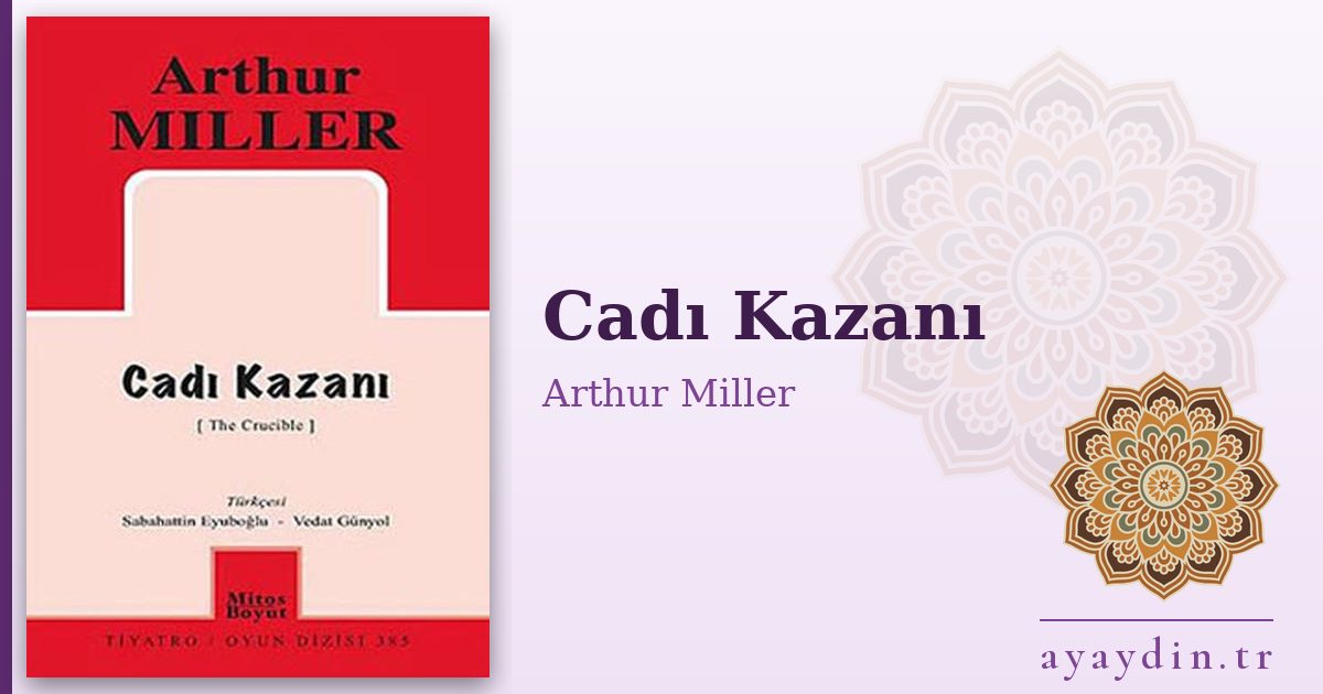 Cadı Kazanı - Arthur Miller kitap alıntıları ve sözleri