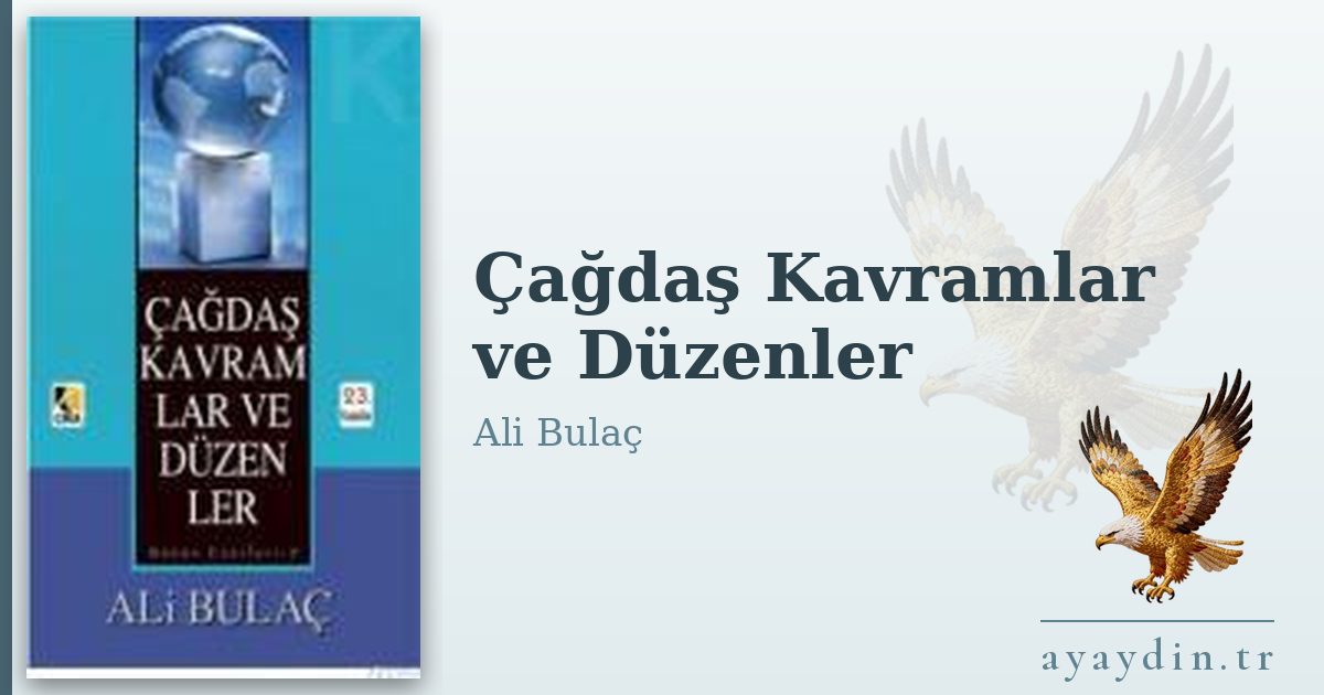 Çağdaş Kavramlar ve Düzenler - Ali Bulaç kitap alıntıları ve sözleri