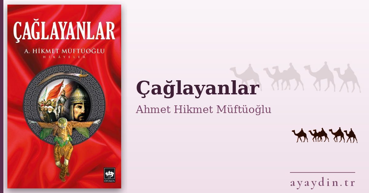 Çağlayanlar - Ahmet Hikmet Müftüoğlu kitap alıntıları ve sözleri