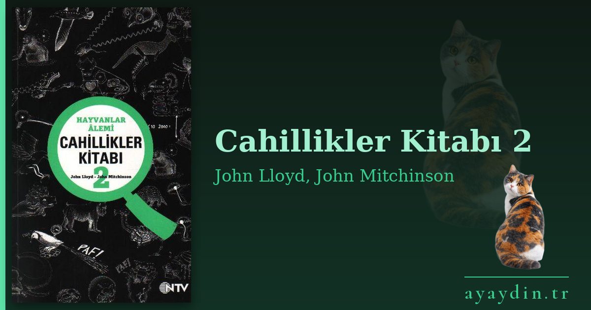 Cahillikler Kitabı 2 - John Lloyd, John Mitchinson kitap alıntıları ve sözleri