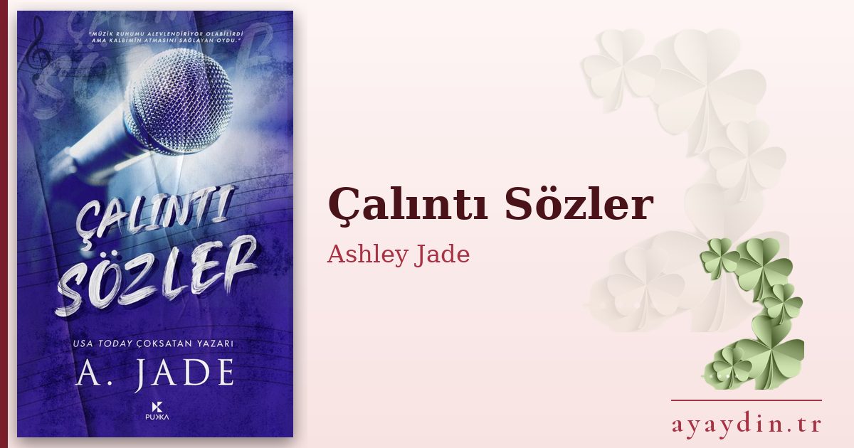Çalıntı Sözler - Ashley Jade kitap alıntıları ve sözleri
