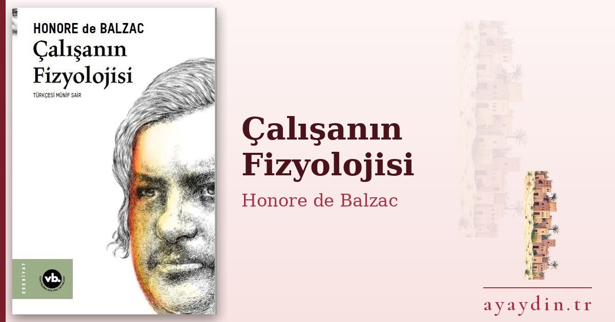 Çalışanın Fizyolojisi - Honore de Balzac kitap alıntıları ve sözleri