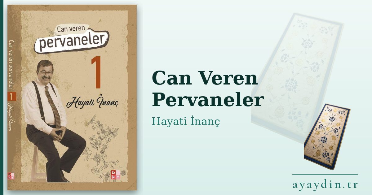 Can Veren Pervaneler - Hayati İnanç kitap alıntıları ve sözleri