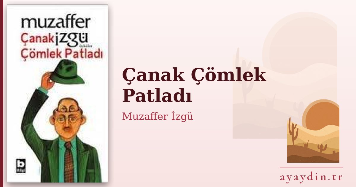 Çanak Çömlek Patladı - Muzaffer İzgü kitap alıntıları ve sözleri
