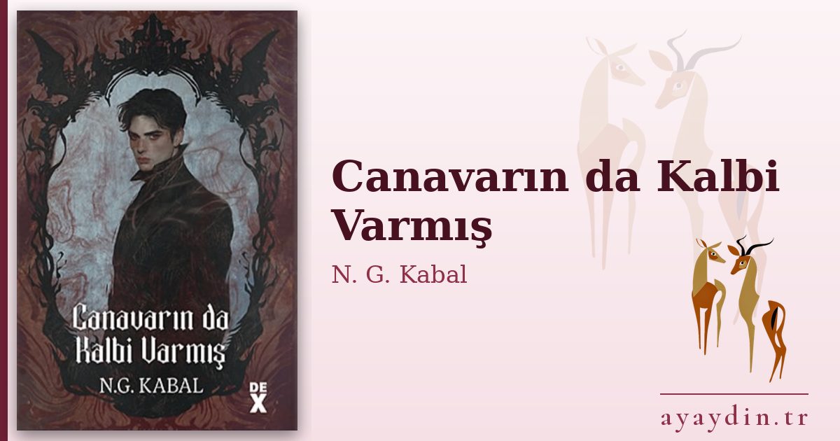 Canavarın da Kalbi Varmış - N. G. Kabal kitap alıntıları ve sözleri