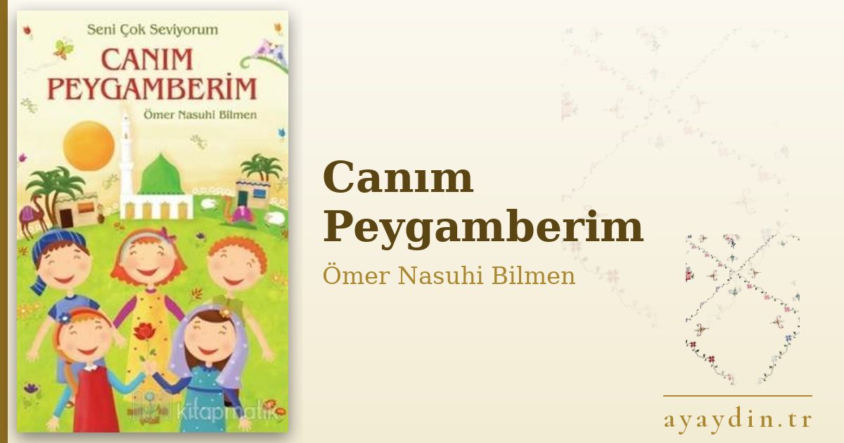 Canım Peygamberim - Ömer Nasuhi Bilmen kitap alıntıları ve sözleri
