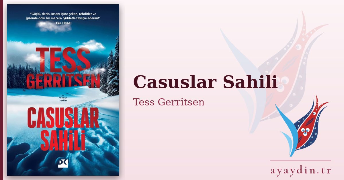 Casuslar Sahili - Tess Gerritsen kitap alıntıları ve sözleri