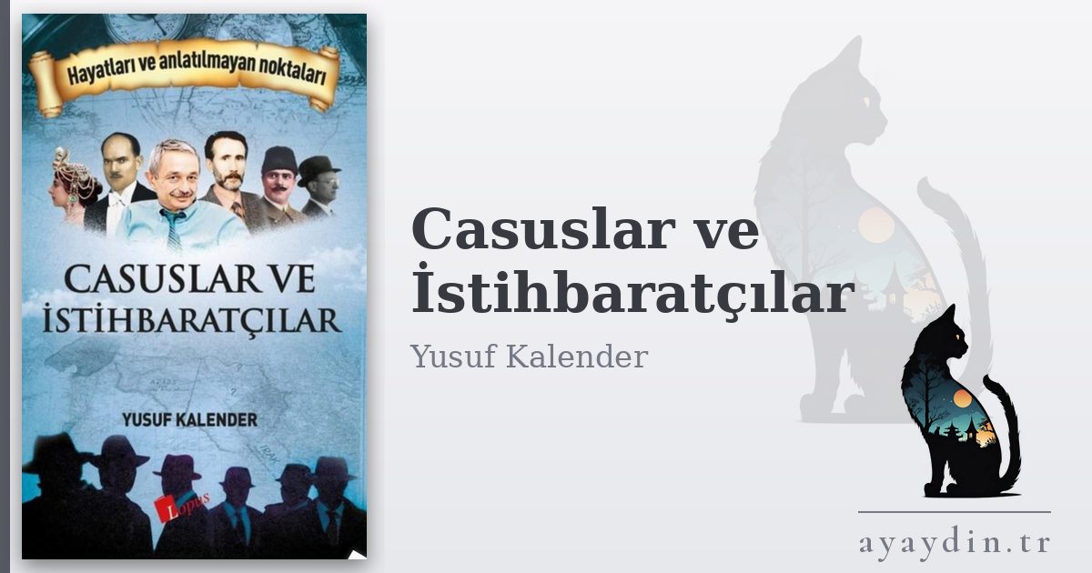 Casuslar ve İstihbaratçılar - Yusuf Kalender kitap alıntıları ve sözleri