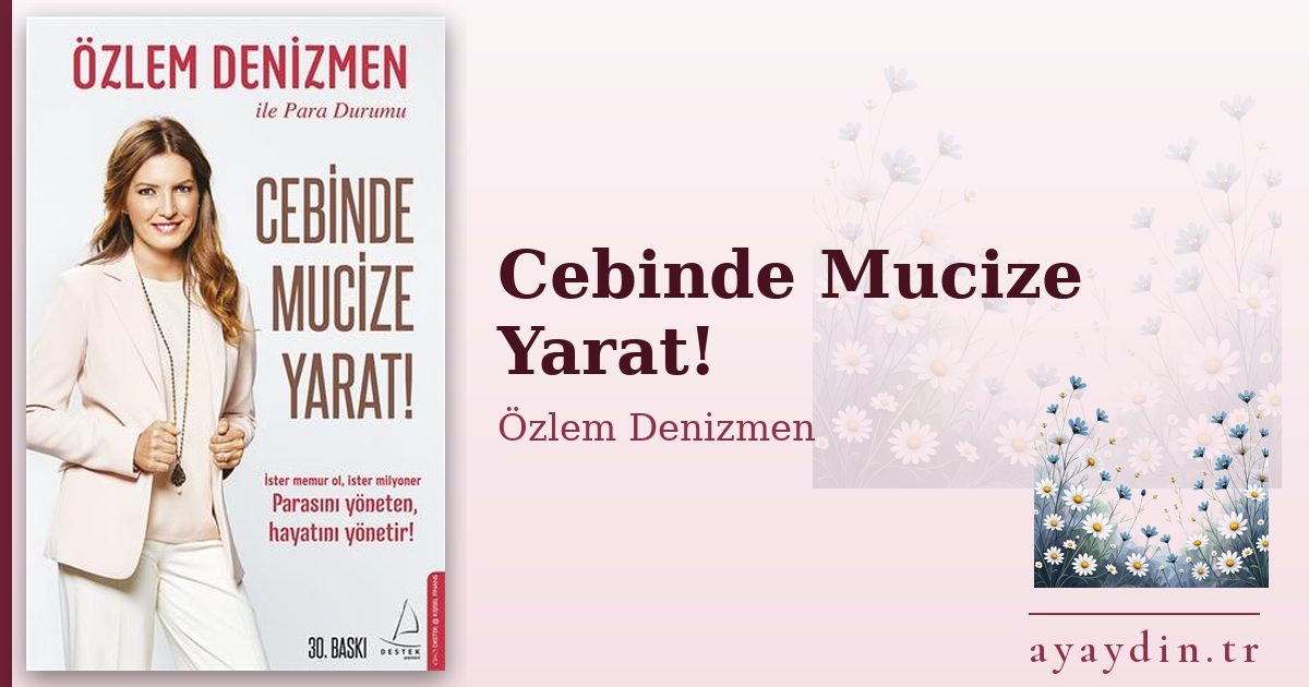 Cebinde Mucize Yarat! - Özlem Denizmen kitap alıntıları ve sözleri