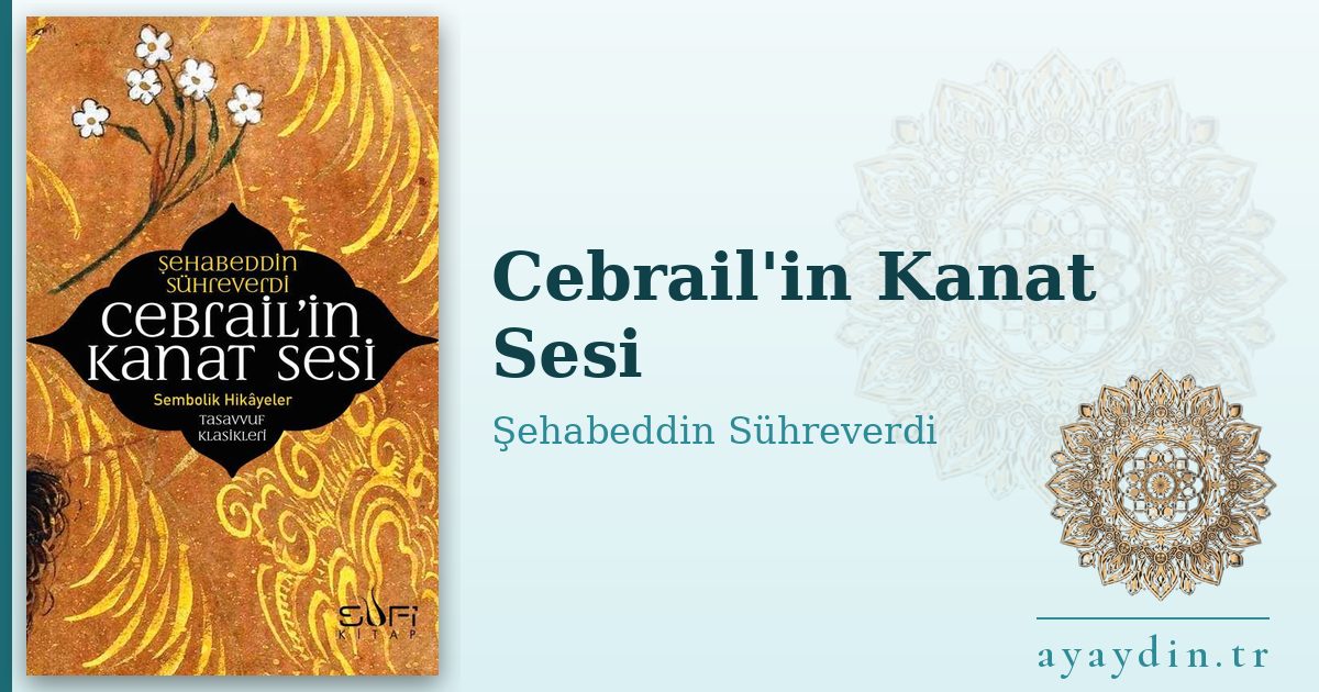 Cebrail'in Kanat Sesi - Şehabeddin Sühreverdi kitap alıntıları ve sözleri