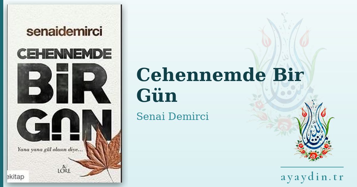 Cehennemde Bir Gün - Senai Demirci kitap alıntıları ve sözleri