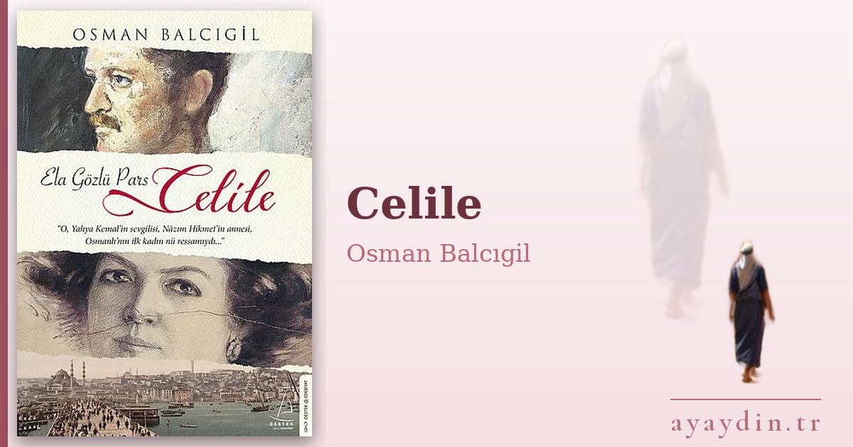Celile - Osman Balcıgil kitap alıntıları ve sözleri