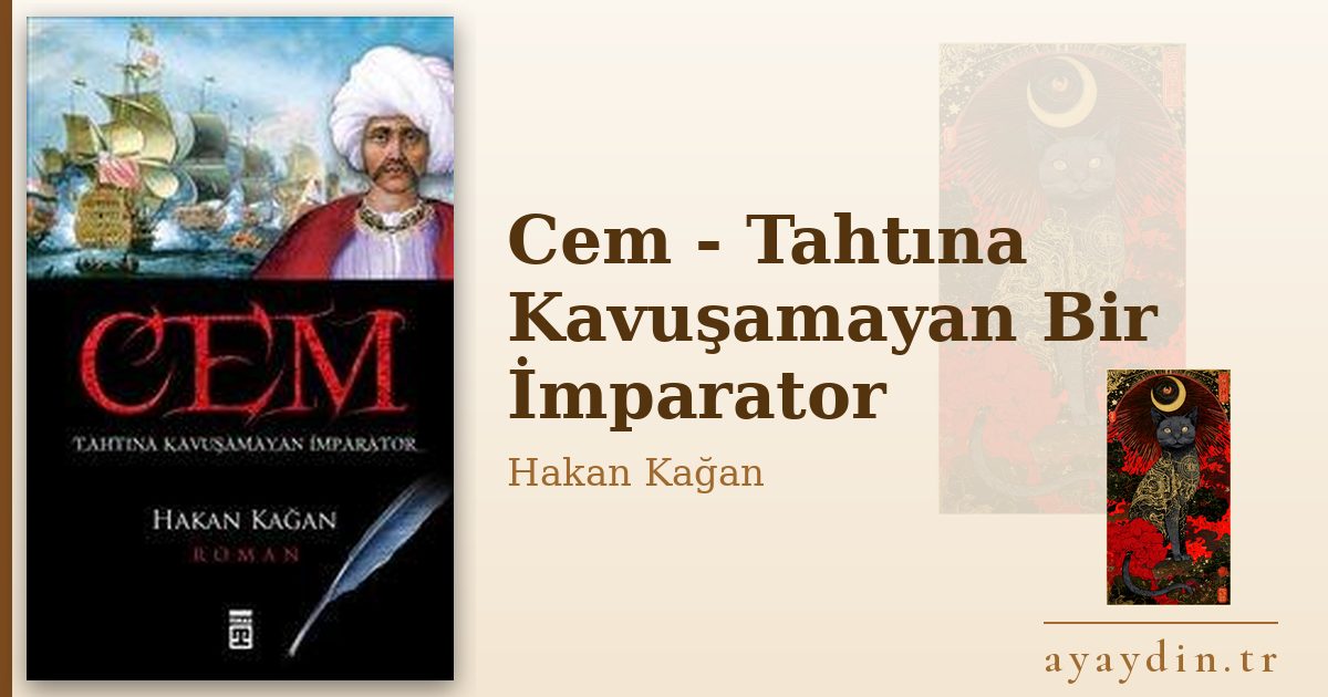 Cem - Tahtına Kavuşamayan Bir İmparator - Hakan Kağan kitap alıntıları ve sözleri