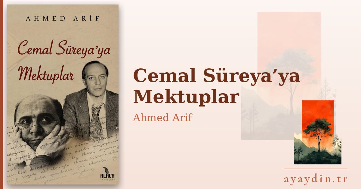Cemal Süreya’ya Mektuplar - Ahmed Arif kitap alıntıları ve sözleri