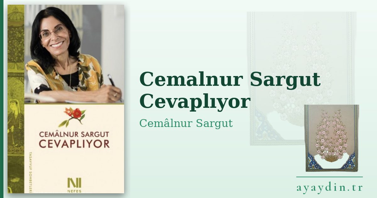 Cemalnur Sargut Cevaplıyor - Cemâlnur Sargut kitap alıntıları ve sözleri