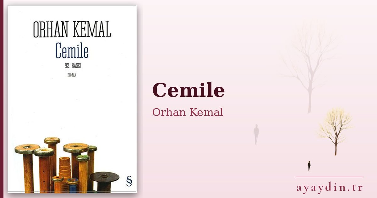 Cemile - Orhan Kemal kitap alıntıları ve sözleri