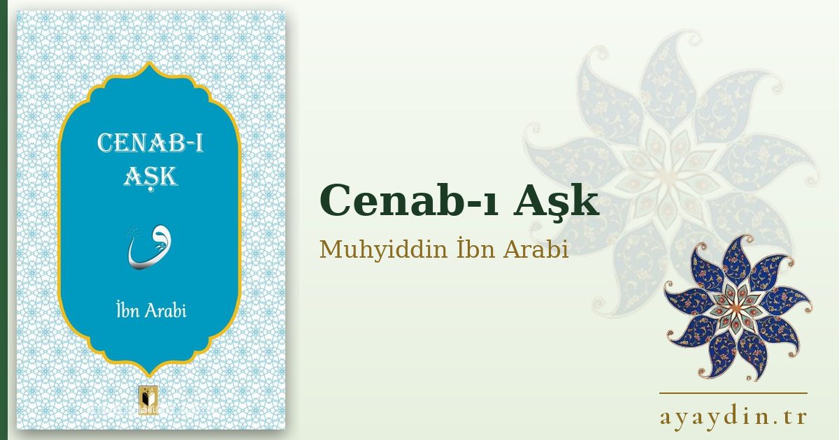 Cenab-ı Aşk - Muhyiddin İbn Arabi kitap alıntıları ve sözleri