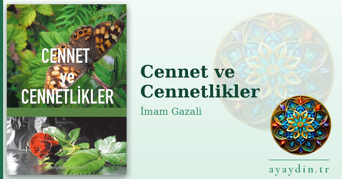 Cennet ve Cennetlikler - İmam Gazali kitap alıntıları ve sözleri