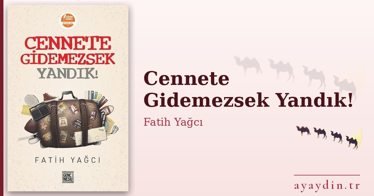 Cennete Gidemezsek Yandık! - Fatih Yağcı kitap alıntıları ve sözleri