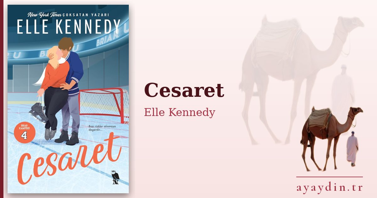 Cesaret - Elle Kennedy kitap alıntıları ve sözleri