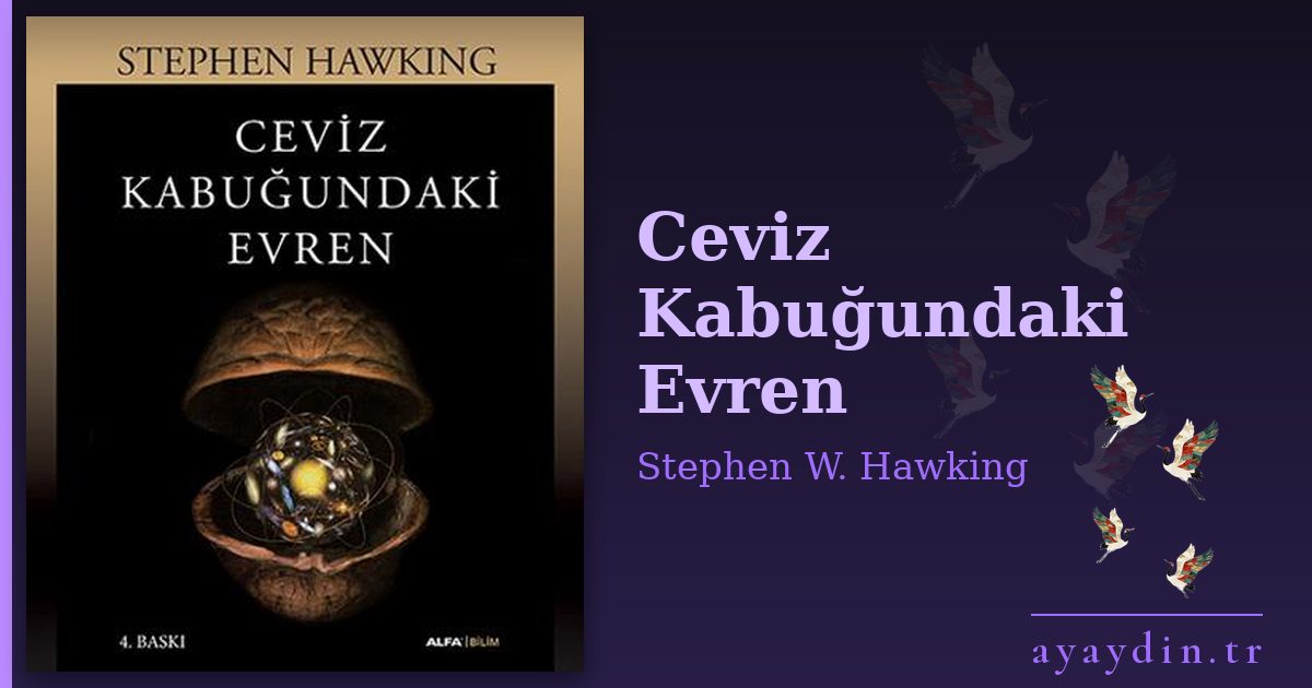 Ceviz Kabuğundaki Evren - Stephen W. Hawking kitap alıntıları ve sözleri
