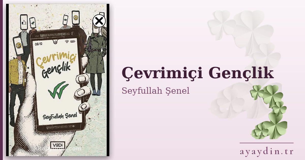 Çevrimiçi Gençlik - Seyfullah Şenel kitap alıntıları ve sözleri