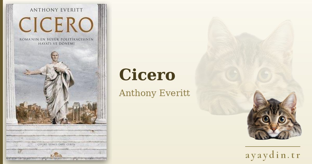 Cicero - Anthony Everitt kitap alıntıları ve sözleri