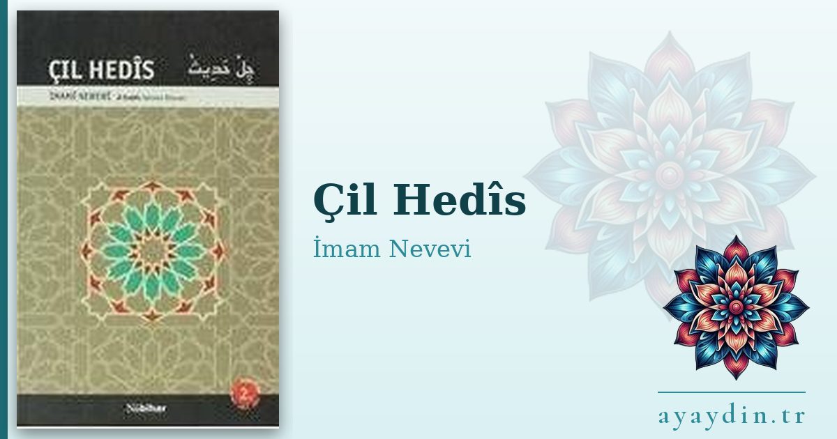 Çil Hedîs - İmam Nevevi kitap alıntıları ve sözleri