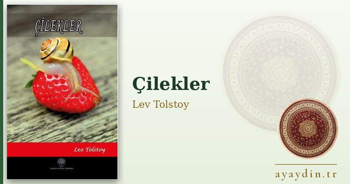 Çilekler - Lev Tolstoy kitap alıntıları ve sözleri