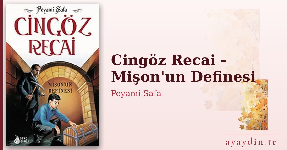 Cingöz Recai - Mişon'un Definesi - Peyami Safa kitap alıntıları ve sözleri