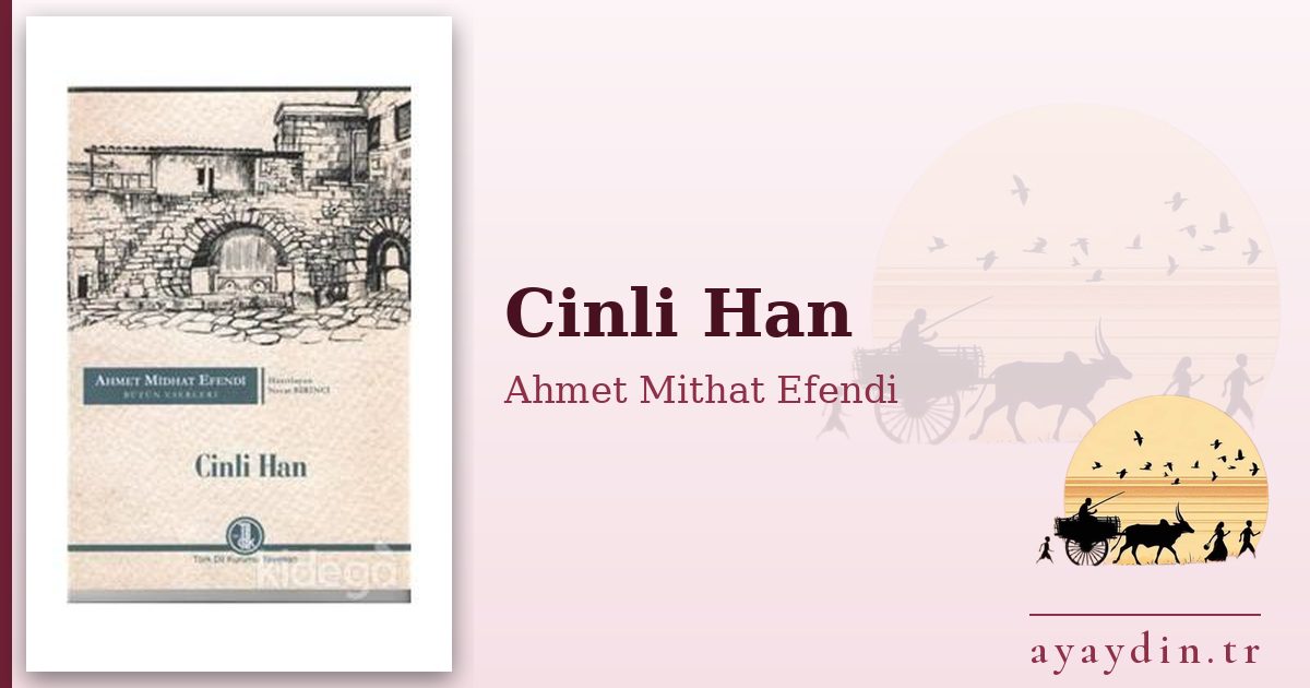 Cinli Han - Ahmet Mithat Efendi kitap alıntıları ve sözleri