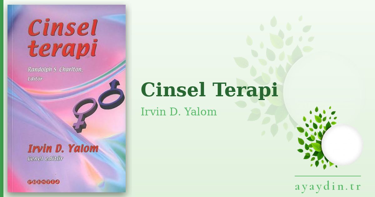 Cinsel Terapi - Irvin D. Yalom kitap alıntıları ve sözleri