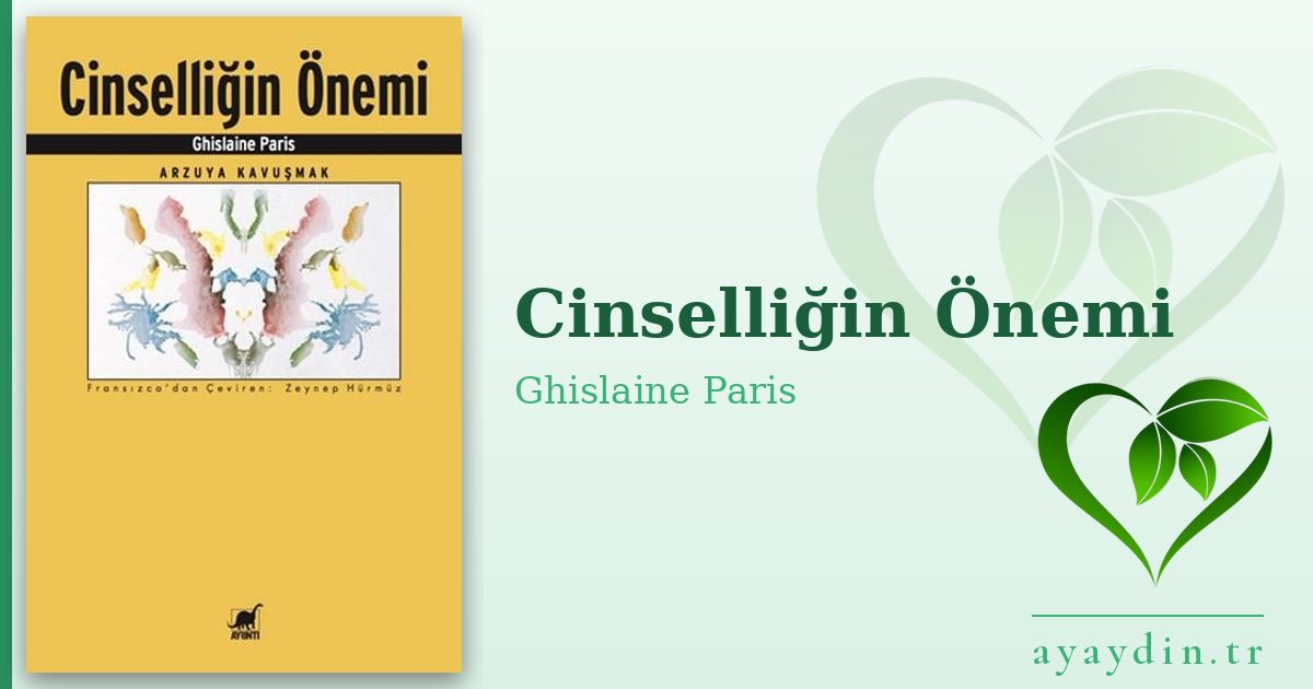 Cinselliğin Önemi - Ghislaine Paris kitap alıntıları ve sözleri