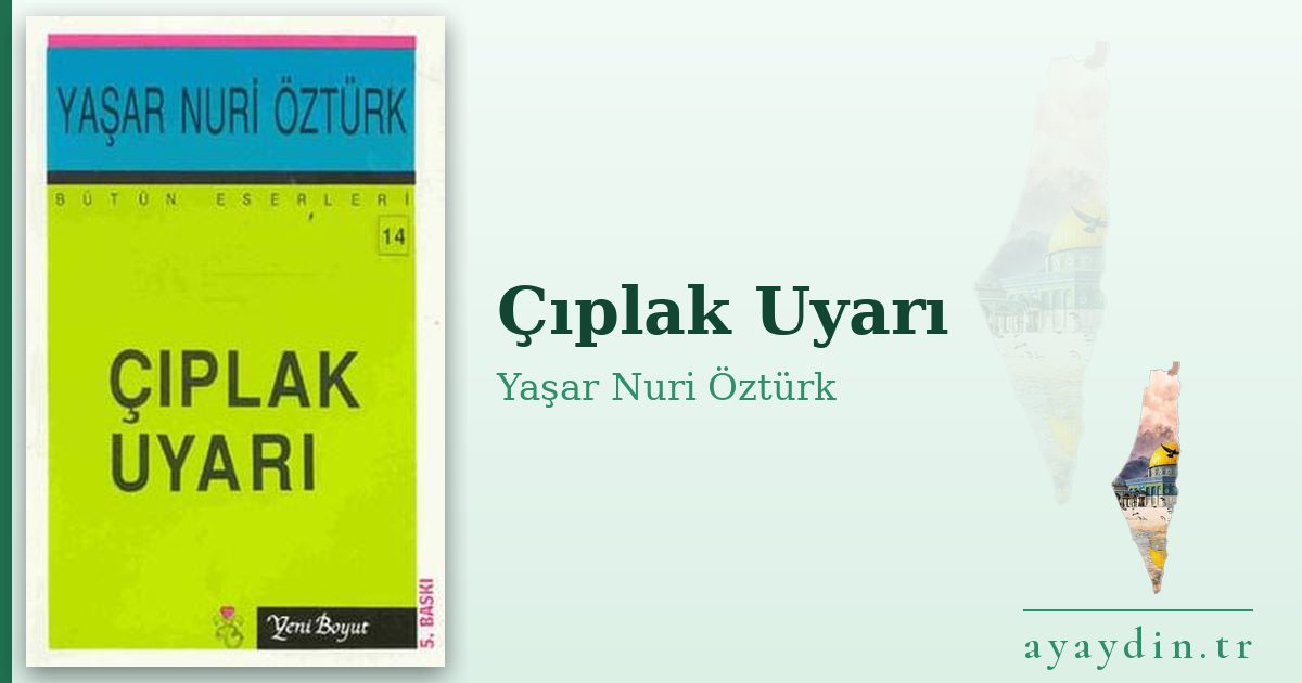 Çıplak Uyarı - Yaşar Nuri Öztürk kitap alıntıları ve sözleri