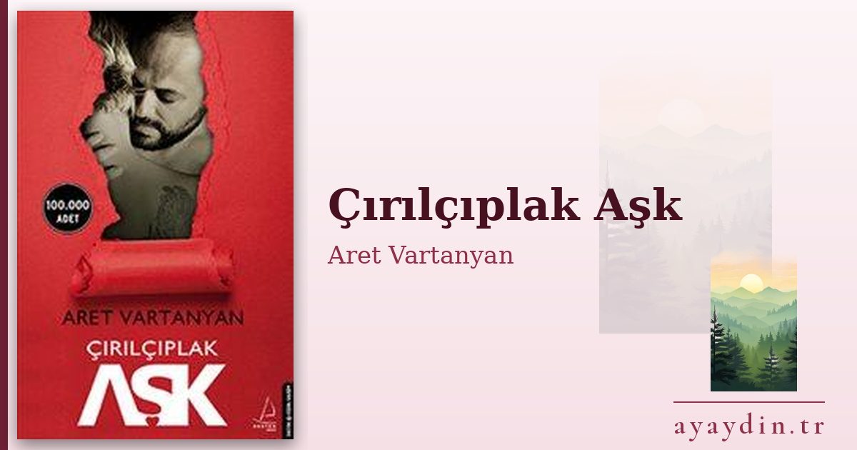 Çırılçıplak Aşk - Aret Vartanyan kitap alıntıları ve sözleri