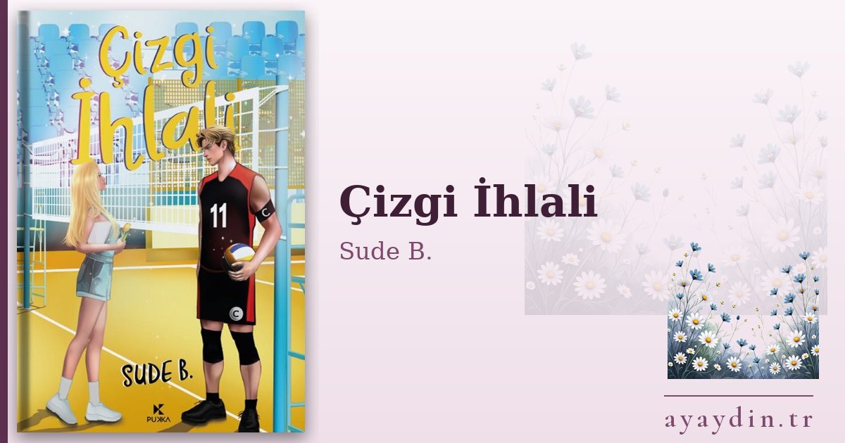 Çizgi İhlali - Sude B. kitap alıntıları ve sözleri