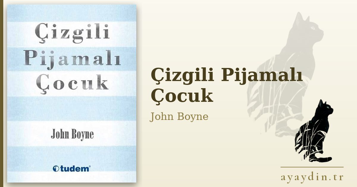 Çizgili Pijamalı Çocuk - John Boyne kitap alıntıları ve sözleri