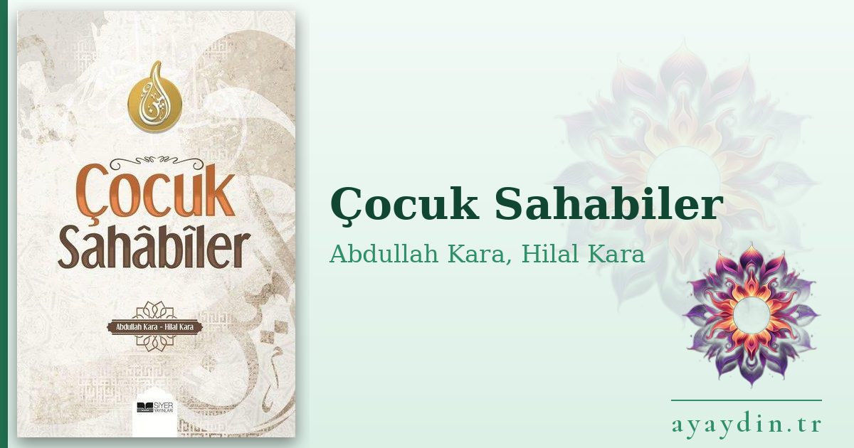 Çocuk Sahabiler - Abdullah Kara, Hilal Kara kitap alıntıları ve sözleri