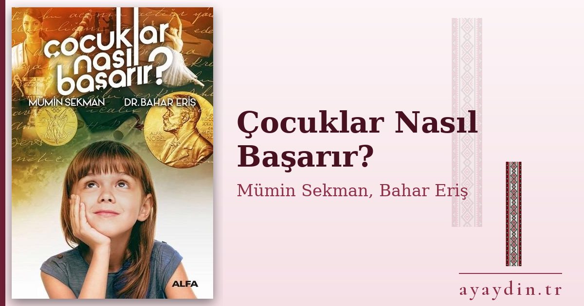 Çocuklar Nasıl Başarır? - Mümin Sekman, Bahar Eriş kitap alıntıları ve sözleri