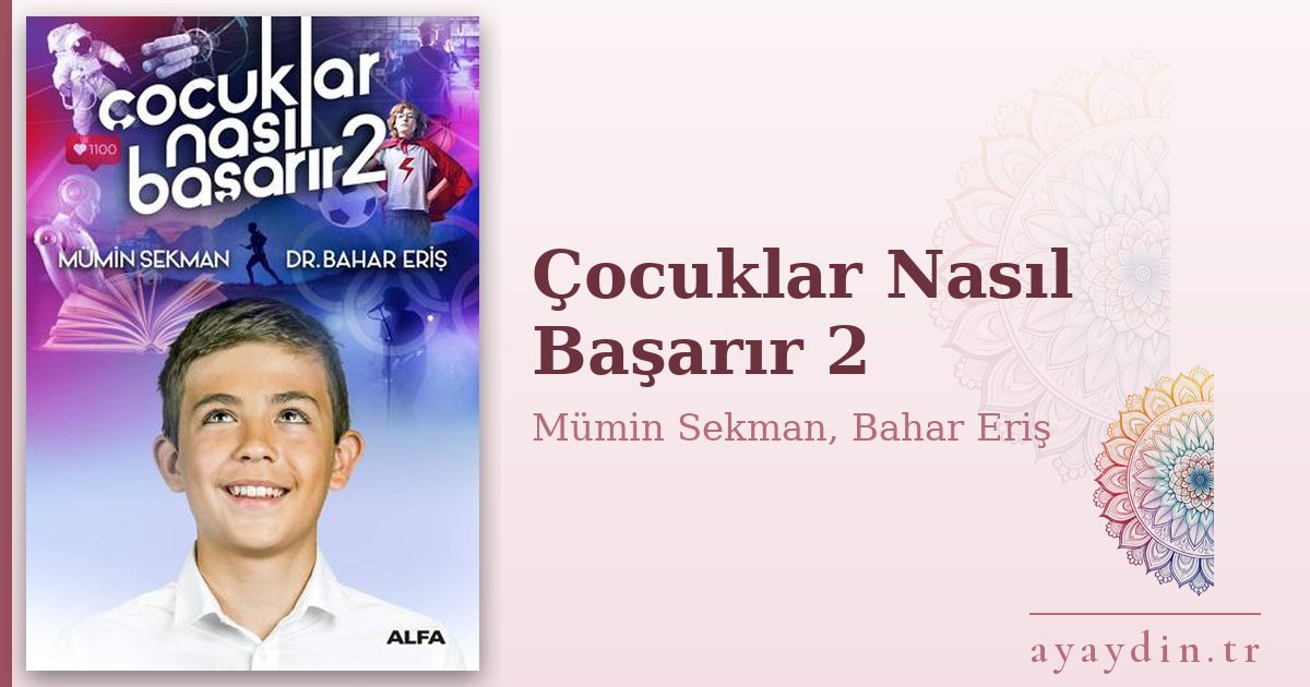 Çocuklar Nasıl Başarır 2 - Mümin Sekman, Bahar Eriş kitap alıntıları ve sözleri