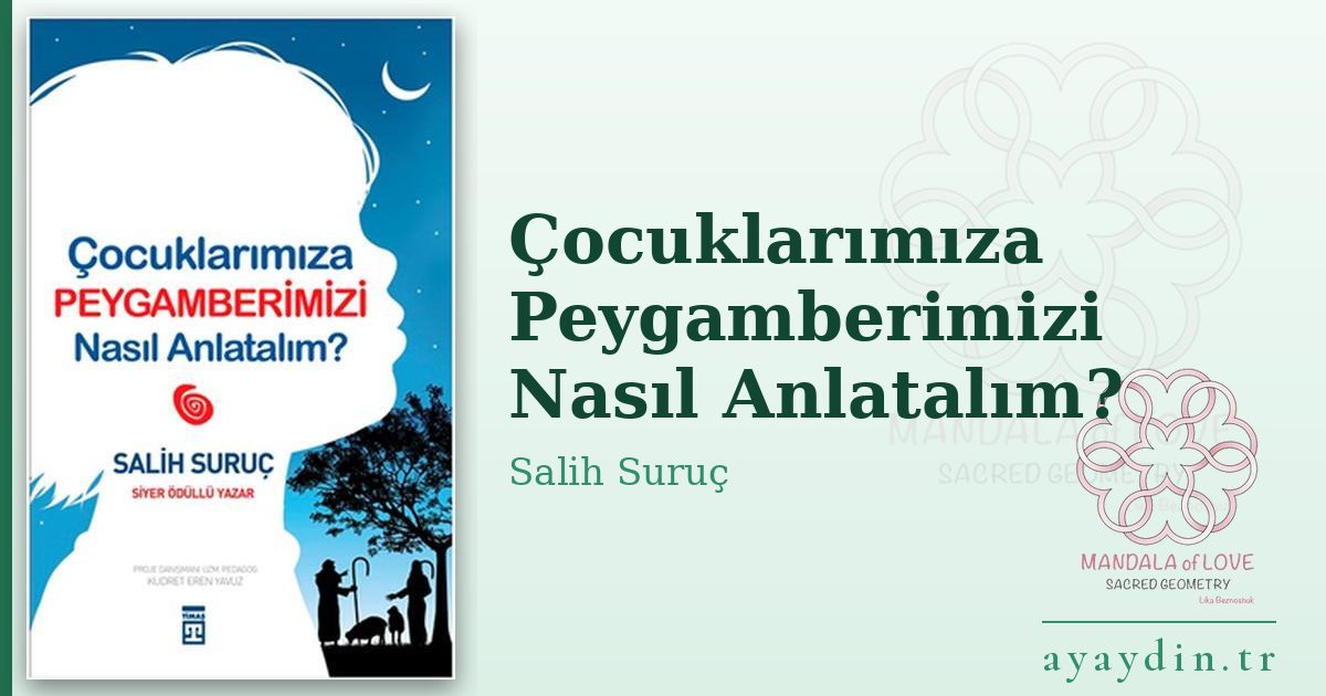 Çocuklarımıza Peygamberimizi Nasıl Anlatalım? - Salih Suruç kitap alıntıları ve sözleri