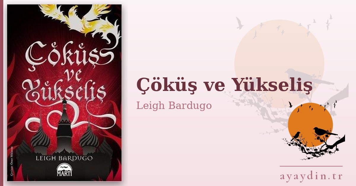 Çöküş ve Yükseliş - Leigh Bardugo kitap alıntıları ve sözleri