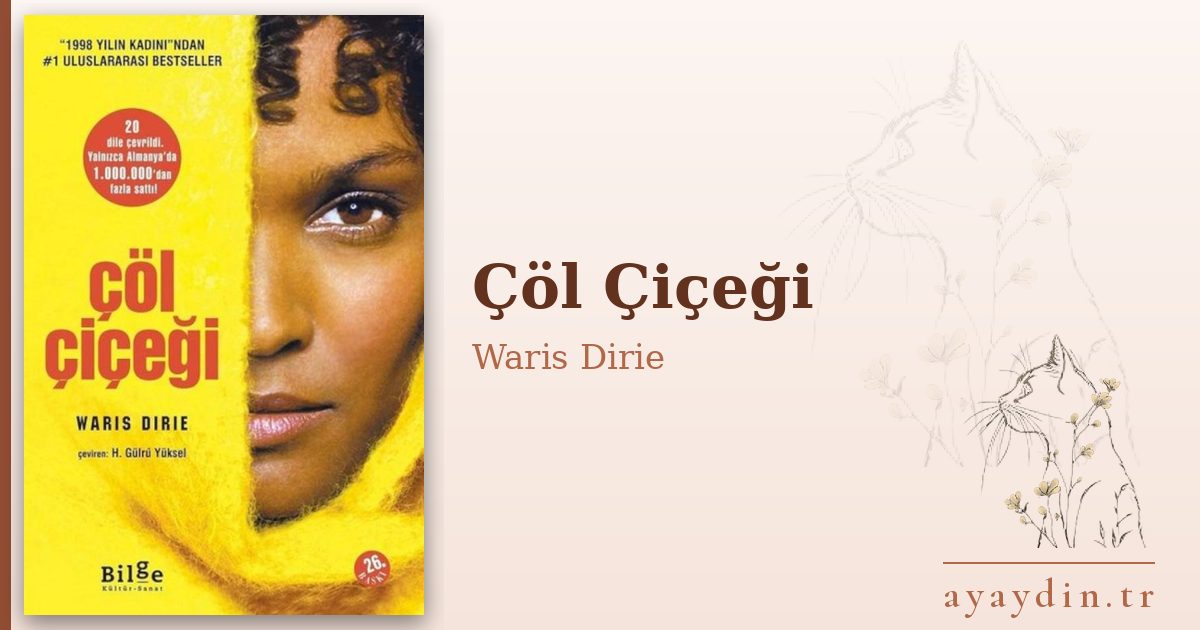 Çöl Çiçeği - Waris Dirie kitap alıntıları ve sözleri