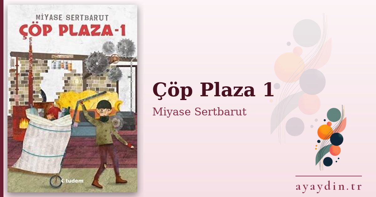 Çöp Plaza 1 - Miyase Sertbarut kitap alıntıları ve sözleri