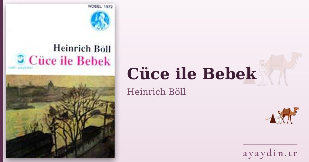 Cüce ile Bebek - Heinrich Böll kitap alıntıları ve sözleri