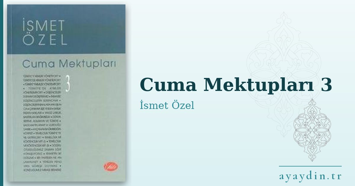 Cuma Mektupları 3 - İsmet Özel kitap alıntıları ve sözleri