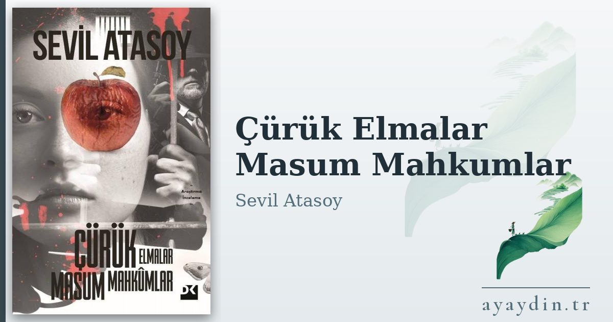 Çürük Elmalar Masum Mahkumlar - Sevil Atasoy kitap alıntıları ve sözleri