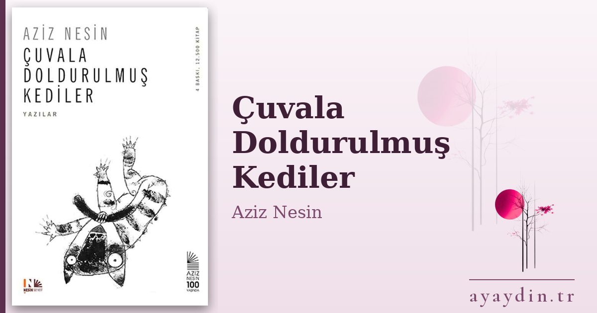 Çuvala Doldurulmuş Kediler - Aziz Nesin kitap alıntıları ve sözleri