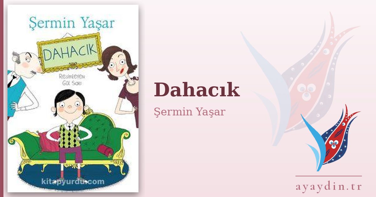Dahacık - Şermin Yaşar kitap alıntıları ve sözleri