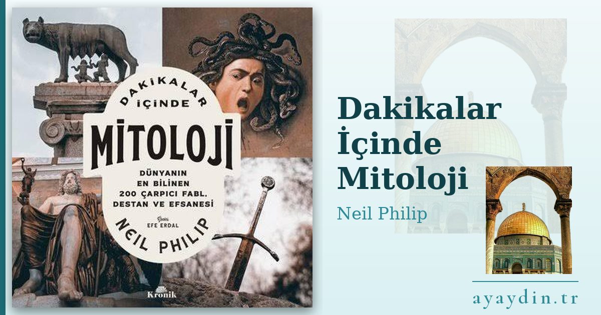 Dakikalar İçinde Mitoloji - Neil Philip kitap alıntıları ve sözleri